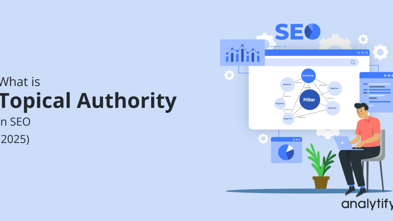 Why Topical Authority Beats Backlinks in Modern SEO
